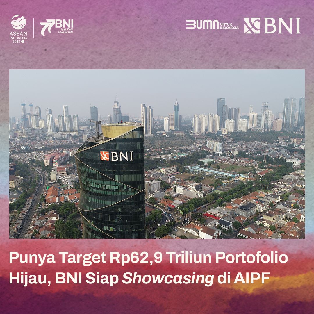 Punya Target Rp Triliun Portofolio Hijau Bni Siap Showcasing Di