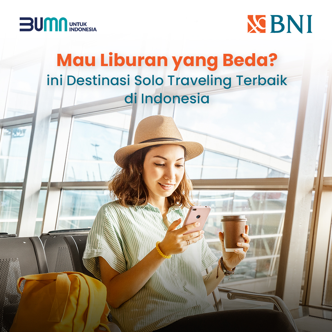 Mau Liburan Yang Beda? Ini Destinasi Solo Traveling Terbaik Di ...